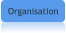 Organisation